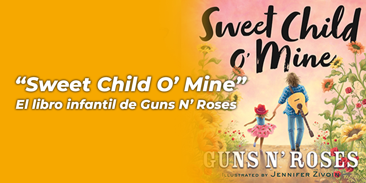 Guns N' Roses lanza libro infantil llamado “Sweet Child O' Mine