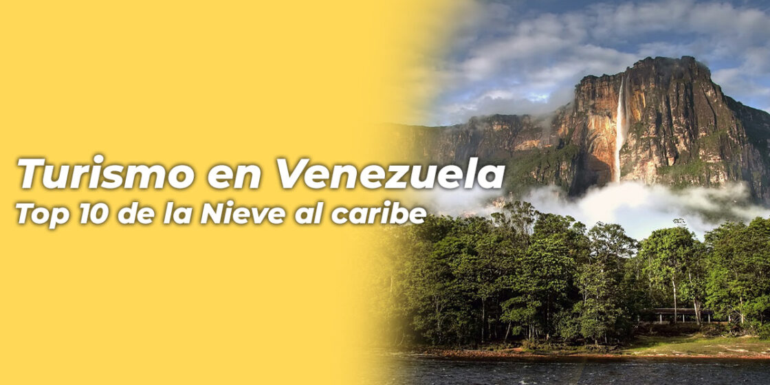 Top 10 de lugares que visitar en Venezuela – Cool FM